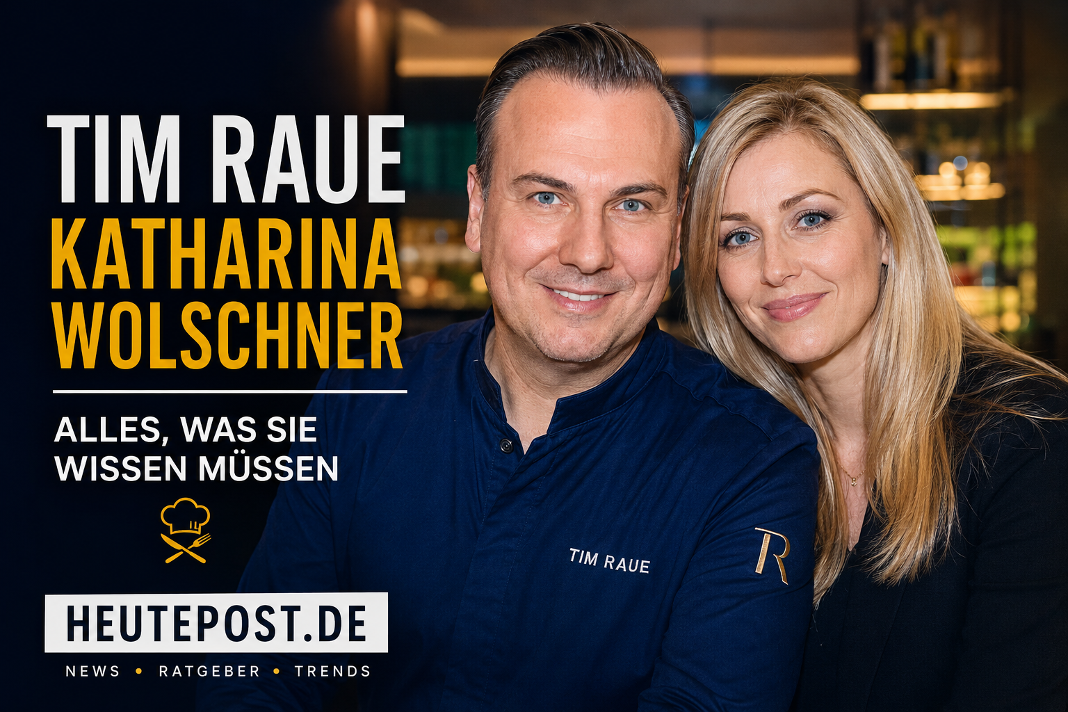 Tim Raue Katharina Wolschner
